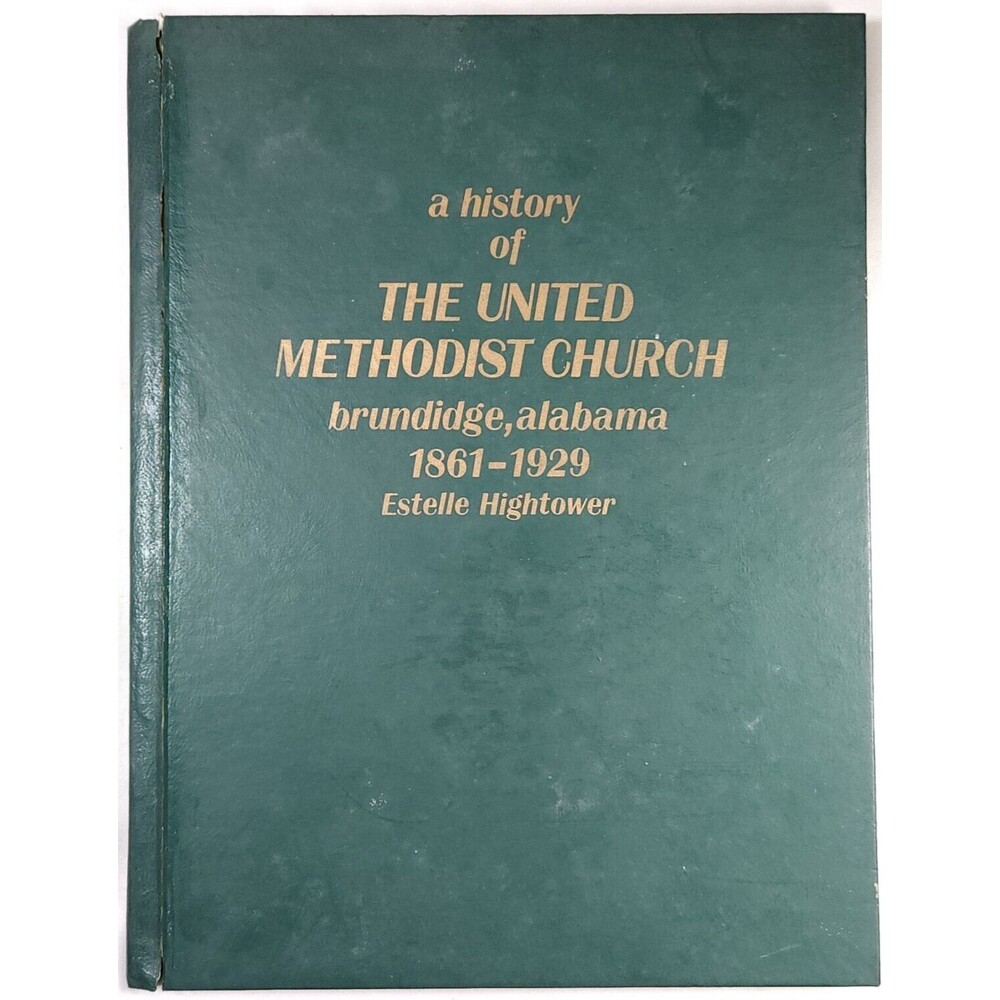 1976 History United Methodist Church Brundidge Alabama Signed Estelle Hightower